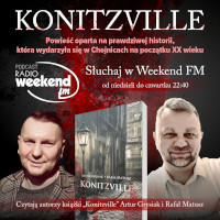 "Konitzville". Posłuchaj powieści w Weekend FM